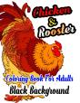 Chicken & Rooster Coloring Book For Adults Black Background - Preview