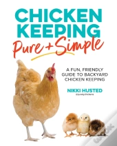 Chicken Keeping Pure And Simple