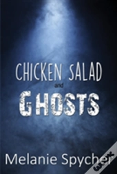 Chicken Salad And Ghosts