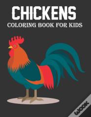Chickens Coloring Book For Kids