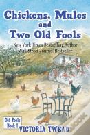 Chickens, Mules And Two Old Fools