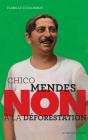 Chico Mendes : Non À La Déforestation - Preview