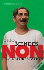 Capa do artigo Chico Mendes : Non À La Déforestation