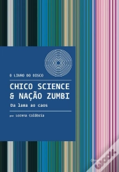 Chico Science & Nação Zumbi – Da Lama Ao Caos
