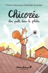 Chicorée, Une Patte Dans Le Plâtre