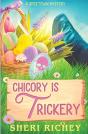 Chicory Is Trickery - Preview