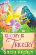 Chicory Is Trickery