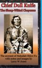 Chief Dull Knife - The Sharp-Witted Cheyenne - Preview