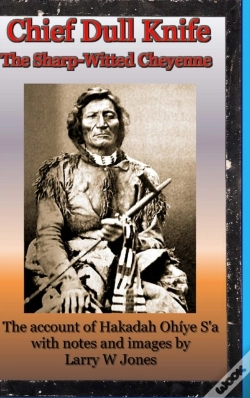 Capa do artigo Chief Dull Knife - The Sharp-Witted Cheyenne