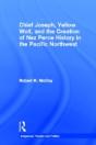 Chief Joseph, Yellow Wolf And The Creation Of Nez Perce History In The Pacific Northwest - Preview