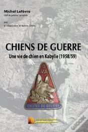 Capa do artigo Chiens De Guerre ; Une Vie De Chien En Kabilye (1958-1959)