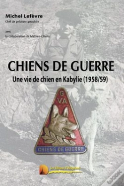 Capa do artigo Chiens De Guerre ; Une Vie De Chien En Kabilye (1958-1959)