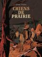 Chiens De Prairie - Preview