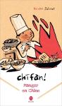Chifan ! Manger En Chine ; Carnet De Voyage - Preview