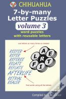 Chihuahua 7-By-Many Letter Puzzles Volume 3