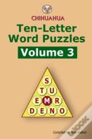 Chihuahua Ten-Letter Word Puzzles Volume 3
