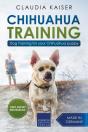 Chihuahua Training: Dog Training For You - Preview