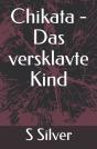 Chikata - Das Versklavte Kind - Preview