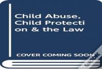 Child Abuse, Child Protection & The Law