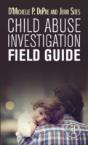 Child Abuse Investigation Field Guide - Preview