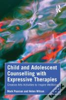 Child And Adolescent Counselling With Expressive Therapies
