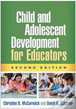 Child And Adolescent Development For Educators, Second Edition
