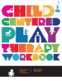 Child-Centered Play Therapy Workbook - Preview