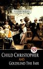 Child Christopher And Goldilind The Fair - Preview