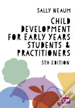 Child Development For Early Years Students And Practitioners