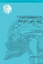 Child Guidance In Britain, 1918-1955 - Preview