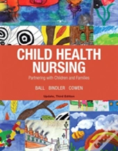 Child Health Nursing, Updated Edition