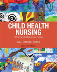 Child Health Nursing, Updated Edition