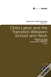 Child Labor And The Transition Between School And Work