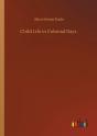 Child Life In Colonial Days - Preview