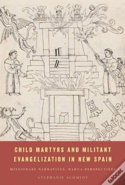Capa do artigo Child Martyrs And Militant Evangelization In New Spain