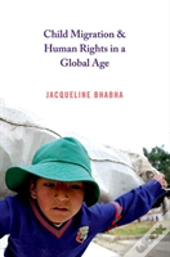 Child Migration And Human Rights In A Global Age
