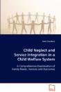 Child Neglect And Service Integration In A Child Welfare System - Preview