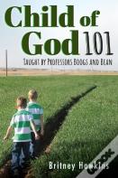 Child Of God 101