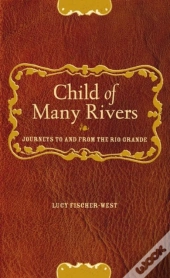 Child Of Many Rivers