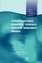 Child Protection, Domestic Violence And Parental Substance Misuse - Preview