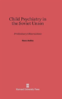 Child Psychiatry In The Soviet Union - Preview