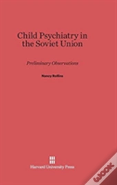 Child Psychiatry In The Soviet Union