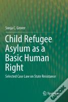 Child Refugee Asylum As A Basic Human Right
