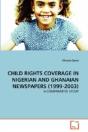 Child Rights Coverage In Nigerian And Ghanaian Newspapers (1999-2003) - Preview