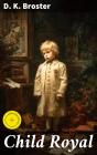 Child Royal - Preview