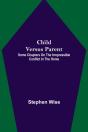 Child Versus Parent  Some Chapters On Th - Preview
