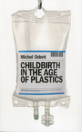 Childbirth In The Age Of Plastics