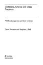 Childcare, Choice And Class Practices - Preview
