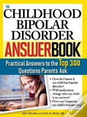 Childhood Bipolar Disorder Answer Book