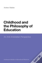 Childhood & The Philosophy Of Education